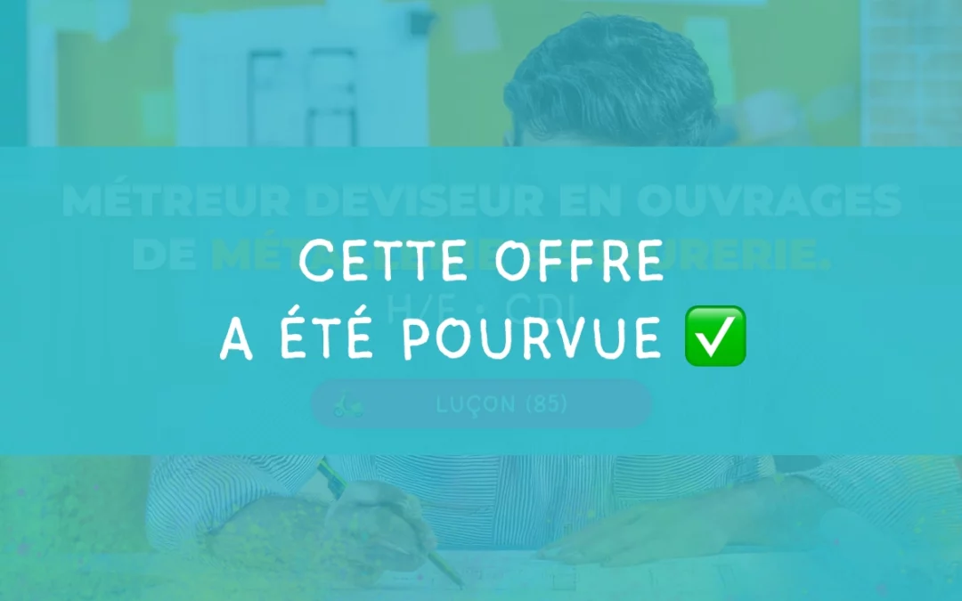Métreur deviseur métallerie serrurerie – H/F • Luçon (85)