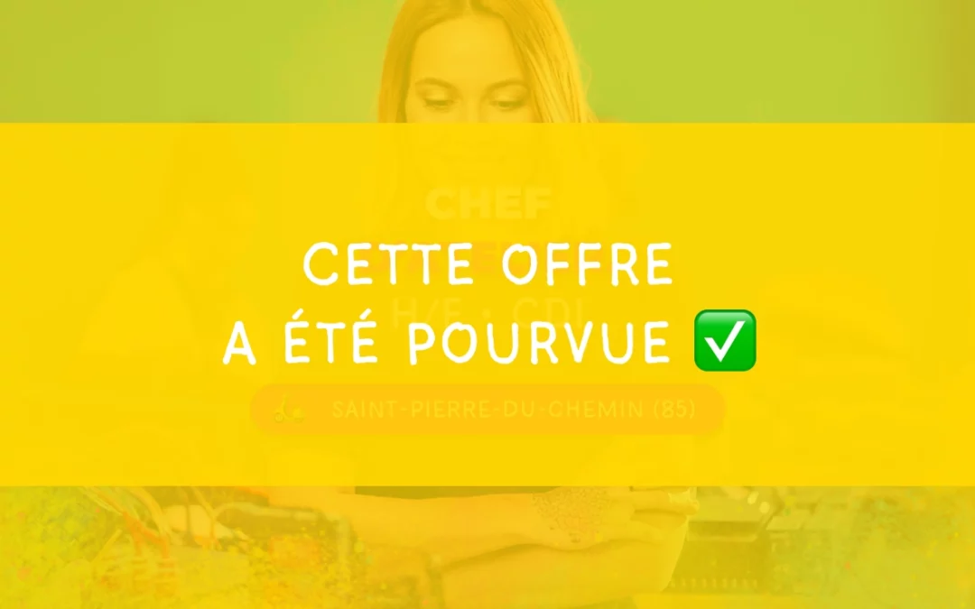 Chef d’atelier – H/F • Saint-Pierre-du-Chemin (85)