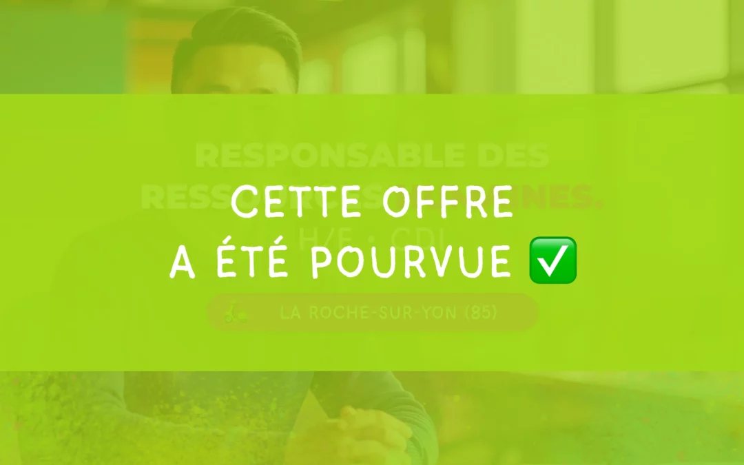 Responsable des ressources humaines – H/F • La Roche-sur-Yon (85)