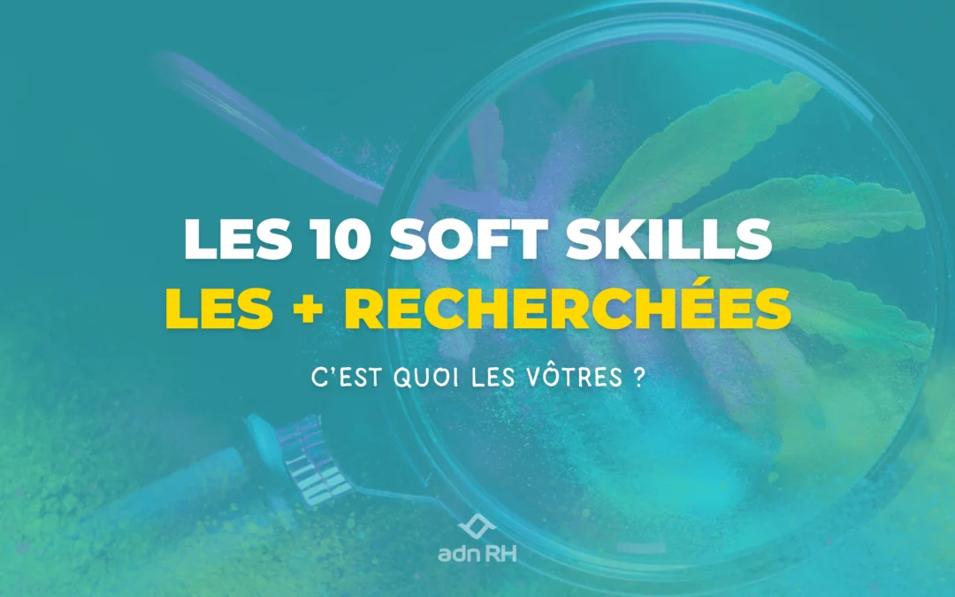 Les soft skills les plus recherchées en 2025 | TOP 10