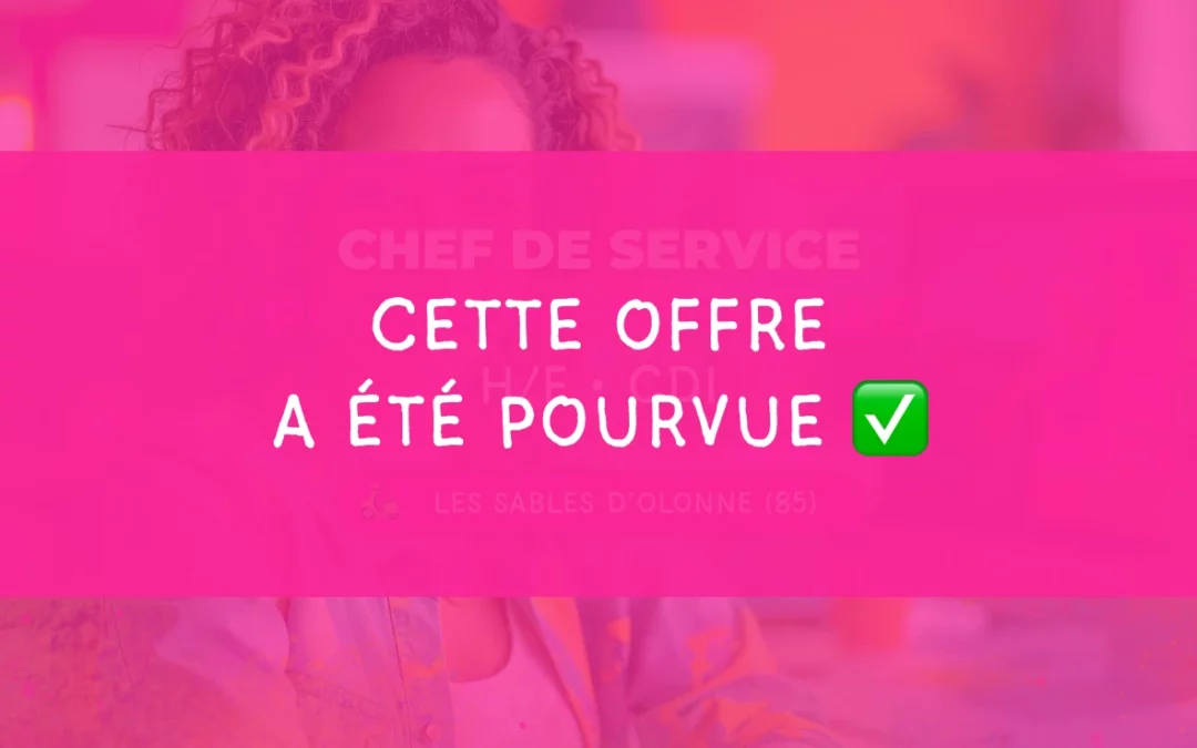 Chef de service | Pôle veille sociale – H/F • Les Sables d&rsquo;Olonne (85)
