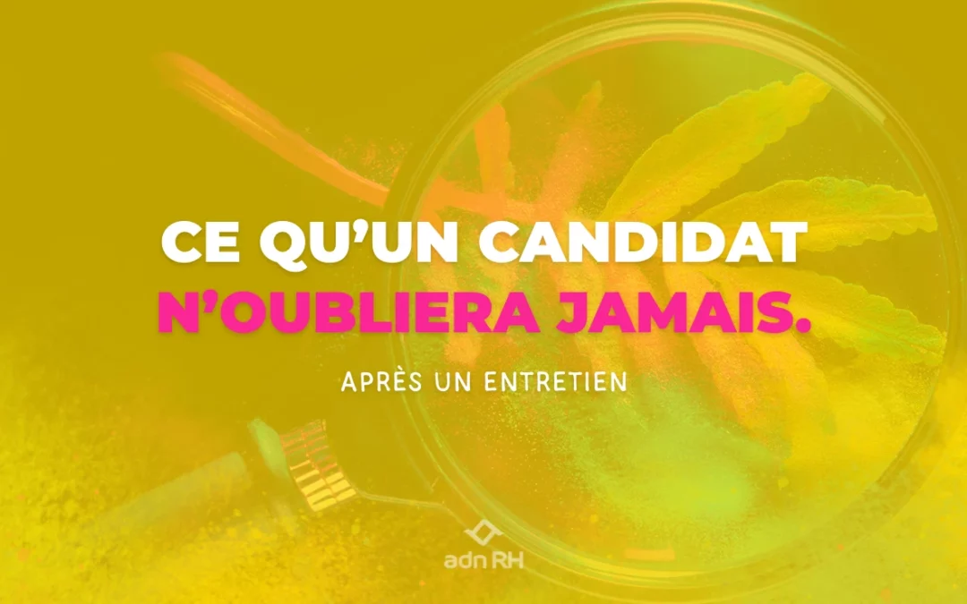 Ce qu’un candidat n’oubliera jamais après un entretien