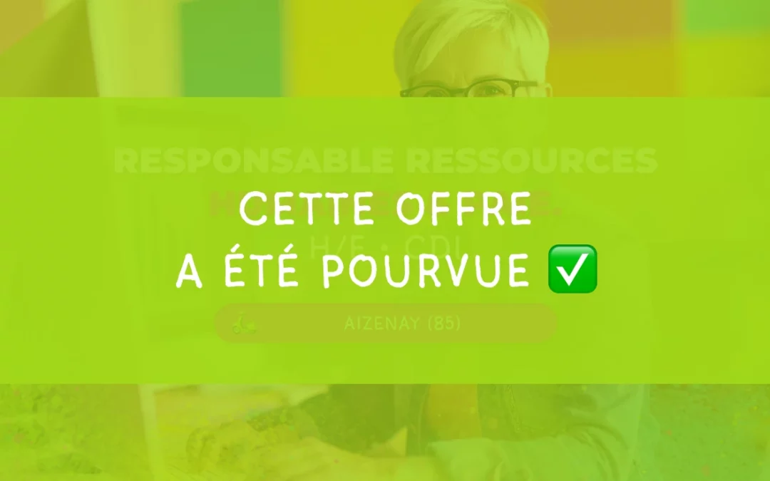 Responsable ressources humaines & paie – H/F • Aizenay (85)